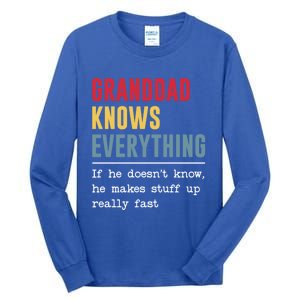 Granddad Knows Everything Gift Funny Grandpa FatherS Day Cool Gift Tall Long Sleeve T-Shirt