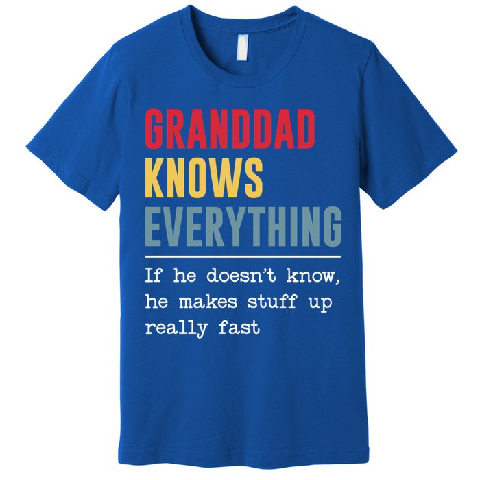 Granddad Knows Everything Gift Funny Grandpa FatherS Day Cool Gift Premium T-Shirt