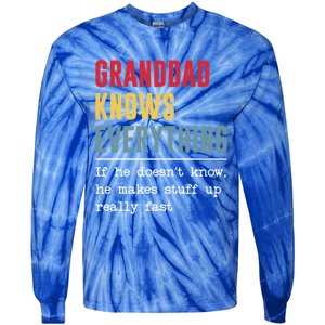 Granddad Knows Everything Gift Funny Grandpa FatherS Day Cool Gift Tie-Dye Long Sleeve Shirt