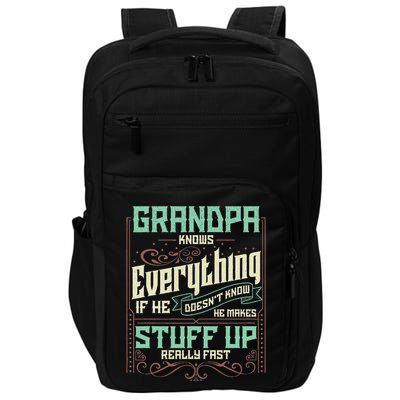 Grandpa Knows Everything Funny Grandpa Fathers Day Gifts Impact Tech Backpack