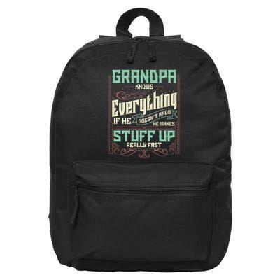 Grandpa Knows Everything Funny Grandpa Fathers Day Gifts 16 in Basic Backpack
