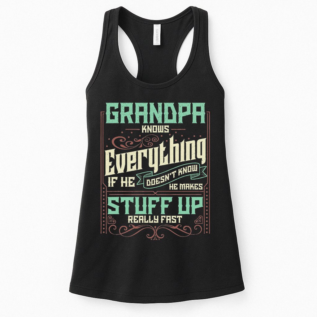 Grandpa Knows Everything Funny Grandpa Fathers Day Gifts Womens Tank Top