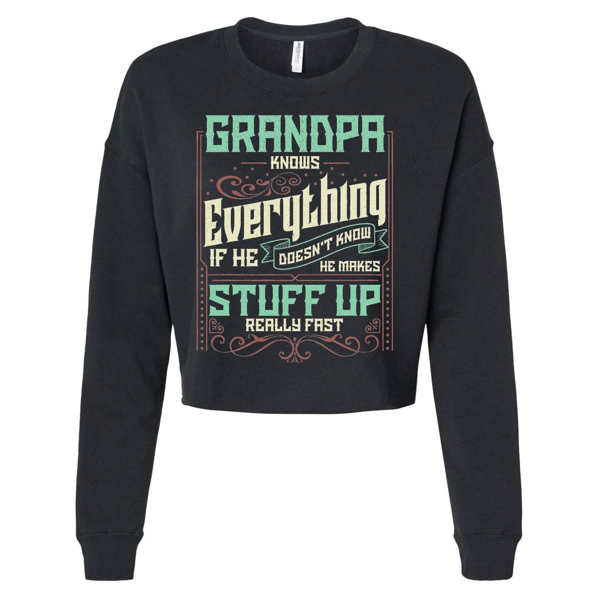 Grandpa Knows Everything Funny Grandpa Fathers Day Gifts Cropped Pullover Crew