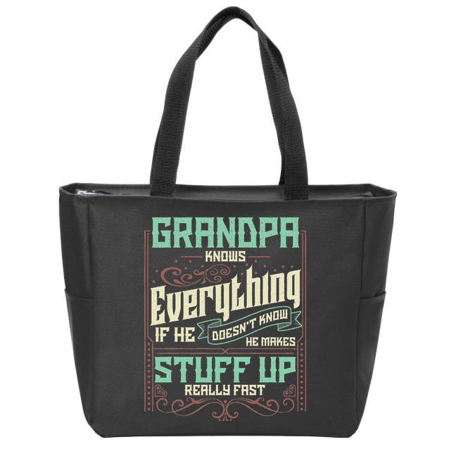 Grandpa Knows Everything Funny Grandpa Fathers Day Gifts Zip Tote Bag