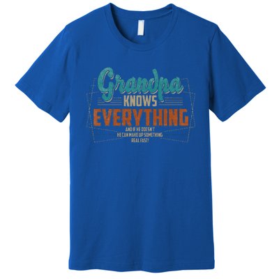 Grandpa Knows Everything For Fathers Day Premium T-Shirt