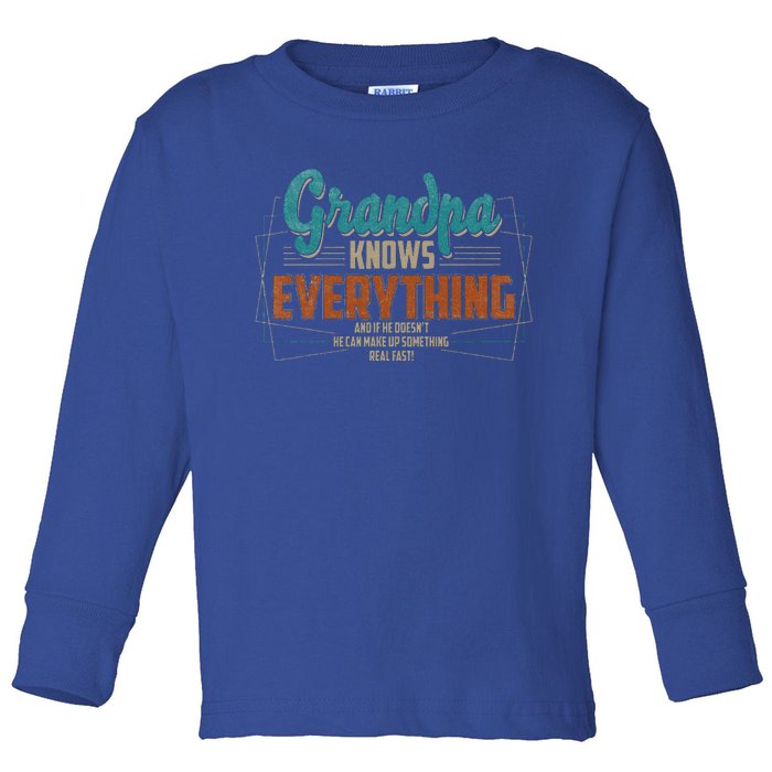 Grandpa Knows Everything For Fathers Day Toddler Long Sleeve Shirt