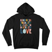 Groovy Kindness Equality Inclusion Diversity Love Teachers Hoodie