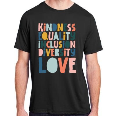 Groovy Kindness Equality Inclusion Diversity Love Teachers Adult ChromaSoft Performance T-Shirt