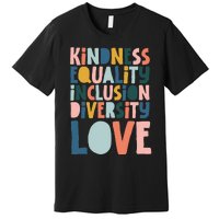 Groovy Kindness Equality Inclusion Diversity Love Teachers Premium T-Shirt