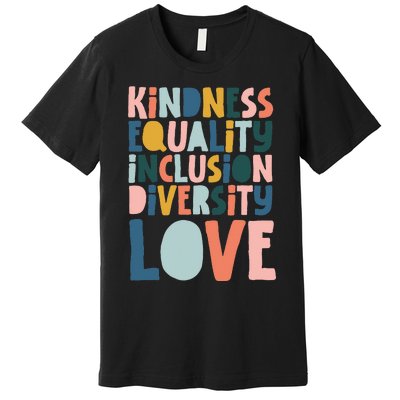 Groovy Kindness Equality Inclusion Diversity Love Teachers Premium T-Shirt