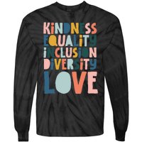 Groovy Kindness Equality Inclusion Diversity Love Teachers Tie-Dye Long Sleeve Shirt