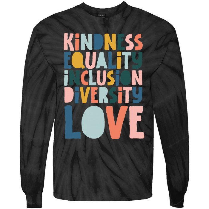 Groovy Kindness Equality Inclusion Diversity Love Teachers Tie-Dye Long Sleeve Shirt