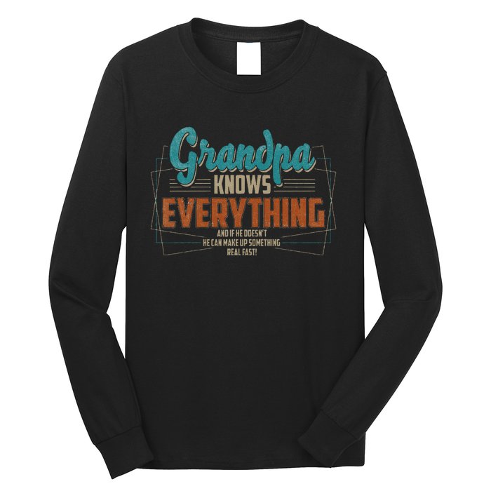 Grandpa Knows Everything For Fathers Day Long Sleeve Shirt