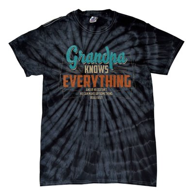 Grandpa Knows Everything For Fathers Day Tie-Dye T-Shirt