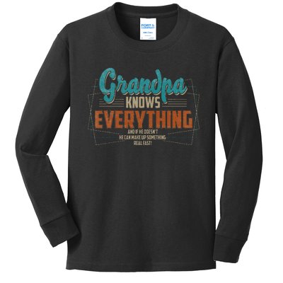 Grandpa Knows Everything For Fathers Day Kids Long Sleeve Shirt