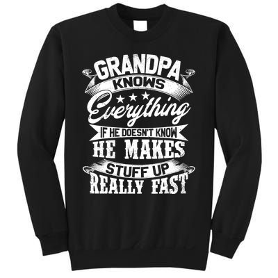 Grandpa Knows Everything Funny Gift For Father's Day Sweatshirt