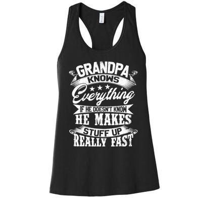 Grandpa Knows Everything Funny Gift For Father's Day Women's Racerback Tank