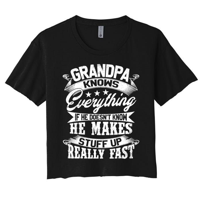 Grandpa Knows Everything Funny Gift For Father's Day Women's Crop Top Tee