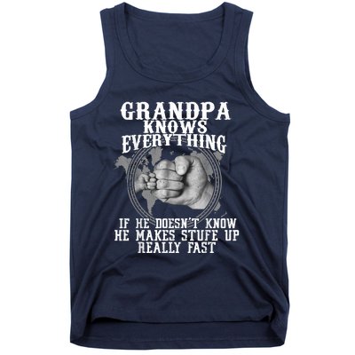 Grandpa Knows Everything If He Doesn’t Know Funny Father Day Tank Top