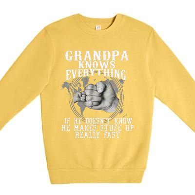 Grandpa Knows Everything If He Doesn’t Know Funny Father Day Premium Crewneck Sweatshirt