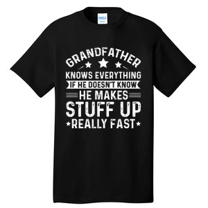 Grandfather Knows Everything Humorous Quote Tall T-Shirt