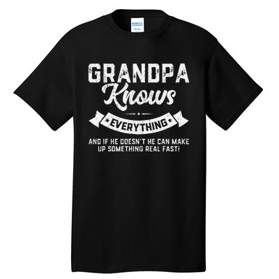 Grandpa Knows Everything 60th Gift Funny FatherS Day Tall T-Shirt