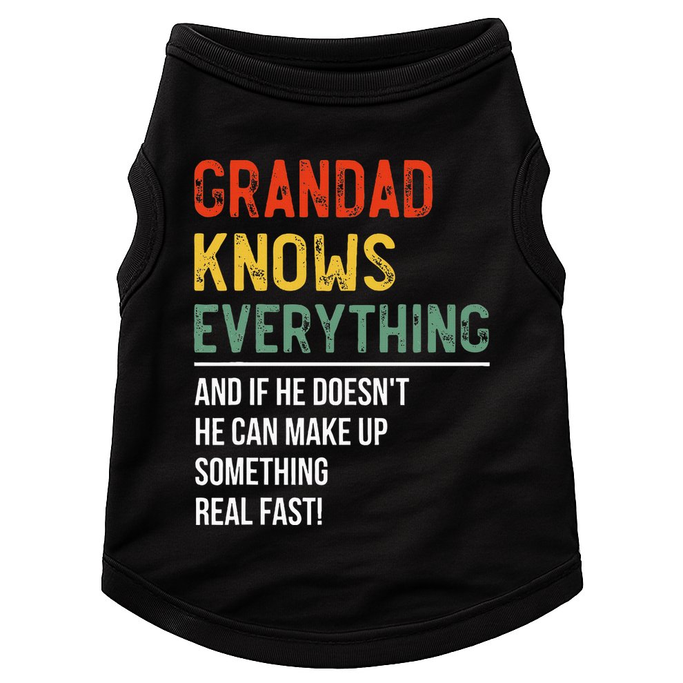 Grandad Knows Everything Father's Day Grandad Doggie Tank