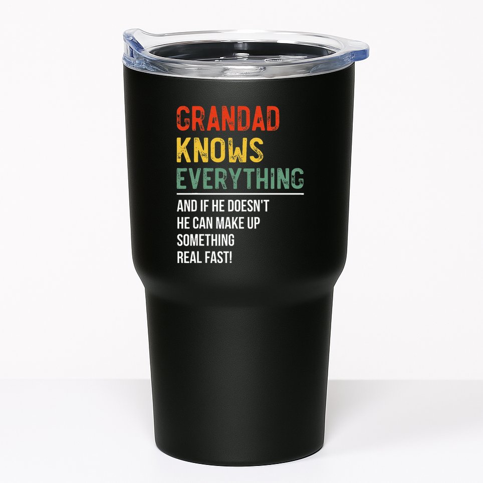 Grandad Knows Everything Father's Day Grandad Tumbler