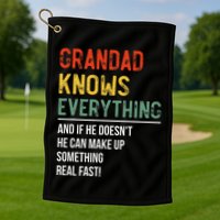 Grandad Knows Everything Father's Day Grandad Golf Towel
