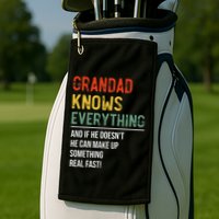 Grandad Knows Everything Father's Day Grandad Golf Towel