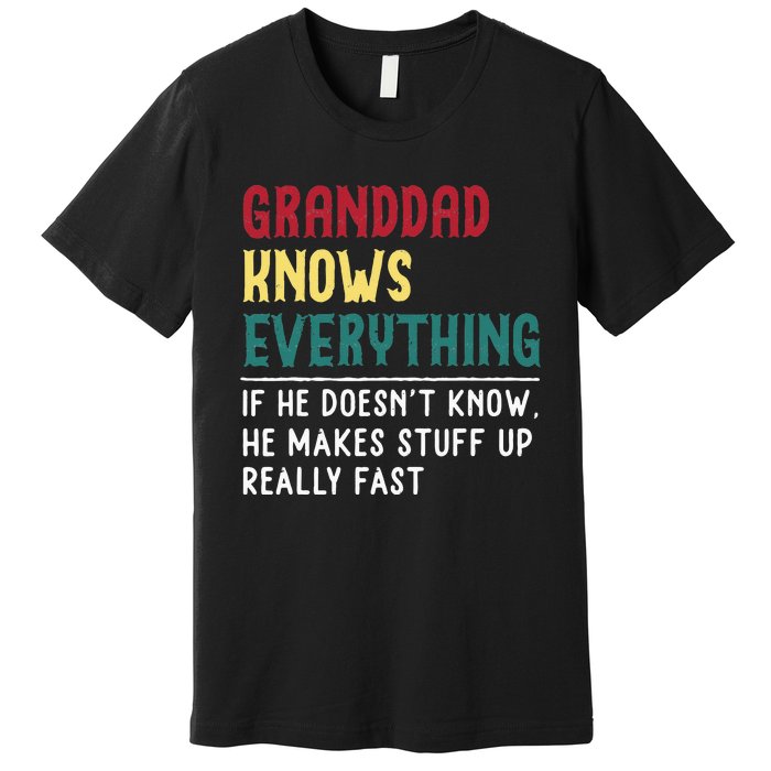 Granddad Know Everything Fathers Day For Funny Granddad Premium T-Shirt