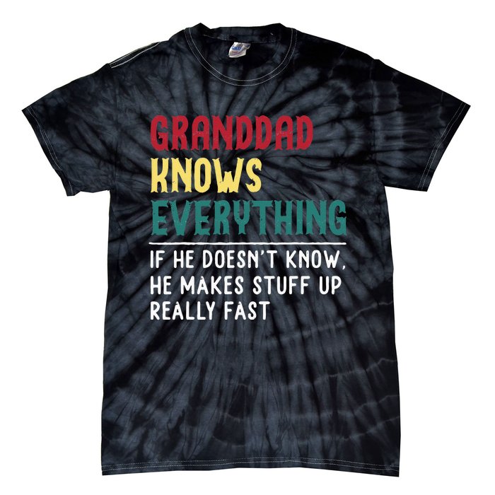 Granddad Know Everything Fathers Day For Funny Granddad Tie-Dye T-Shirt