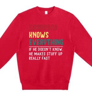 Granddad Know Everything Fathers Day For Funny Granddad Premium Crewneck Sweatshirt