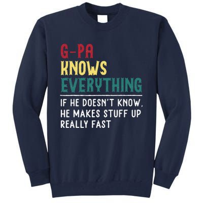 Gpa Know Everything Funny Fathers Day Gift For Grandfather Tall Sweatshirt