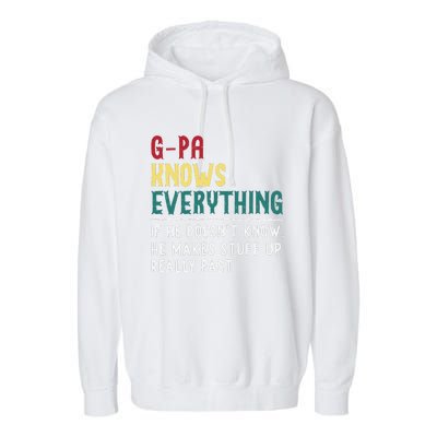 Gpa Know Everything Funny Fathers Day Gift For Grandfather Garment-Dyed Fleece Hoodie