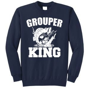 Grouper King Fishing Tall Sweatshirt