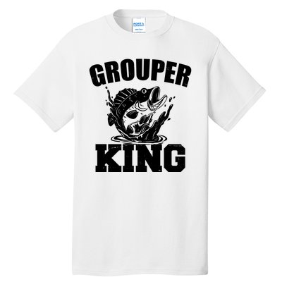 Grouper King Fishing Tall T-Shirt