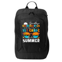 Goodbye Kindergarten Graduation To 1st Grade Hello Summer City Backpack