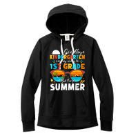 Goodbye Kindergarten Graduation To 1st Grade Hello Summer Women's Fleece Hoodie