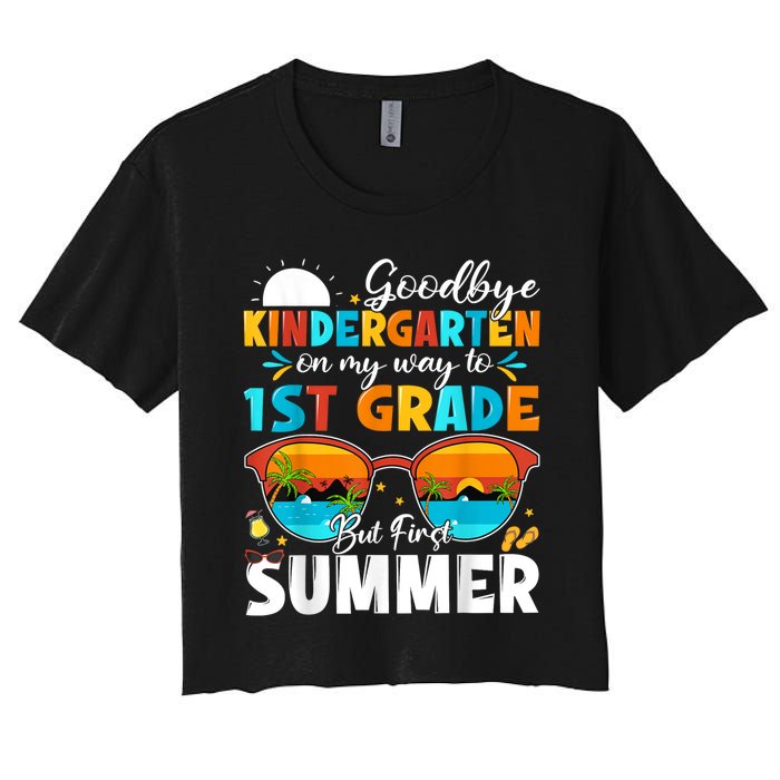 Goodbye Kindergarten Graduation To 1st Grade Hello Summer Women's Crop Top Tee