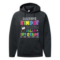 Goodbye Kindergarten Graduation Hello First Grade Performance Fleece Hoodie