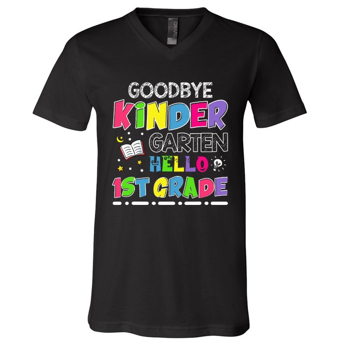 Goodbye Kindergarten Graduation Hello First Grade V-Neck T-Shirt