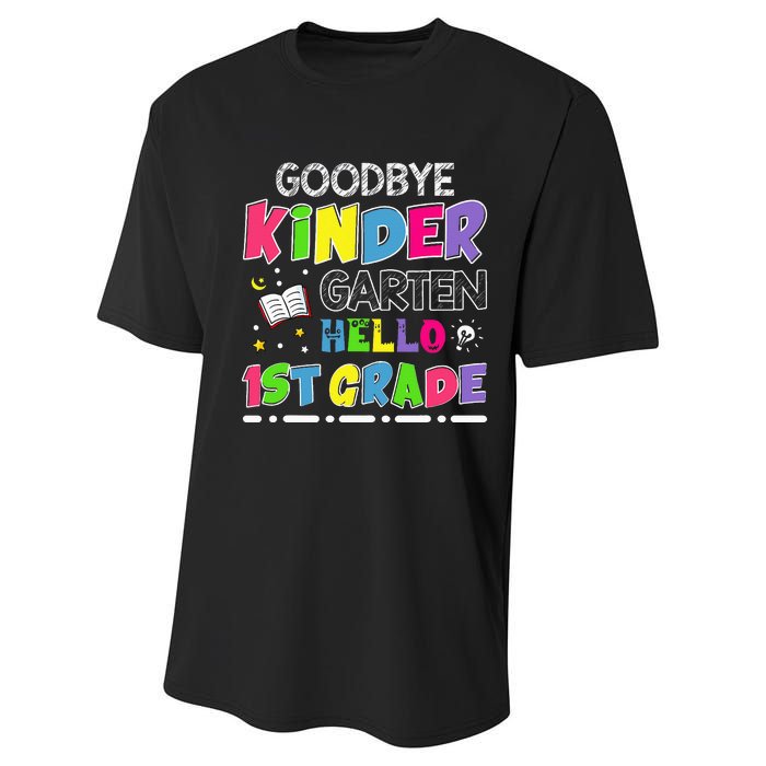 Goodbye Kindergarten Graduation Hello First Grade Performance Sprint T-Shirt