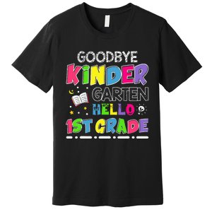 Goodbye Kindergarten Graduation Hello First Grade Premium T-Shirt