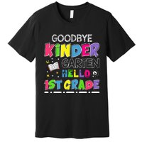 Goodbye Kindergarten Graduation Hello First Grade Premium T-Shirt