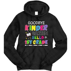 Goodbye Kindergarten Graduation Hello First Grade Tie Dye Hoodie