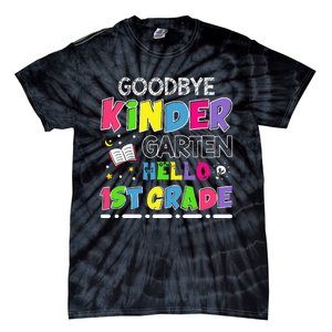 Goodbye Kindergarten Graduation Hello First Grade Tie-Dye T-Shirt