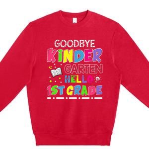 Goodbye Kindergarten Graduation Hello First Grade Premium Crewneck Sweatshirt