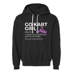 Go Kart Girl Definition Superheroine Garment-Dyed Fleece Hoodie