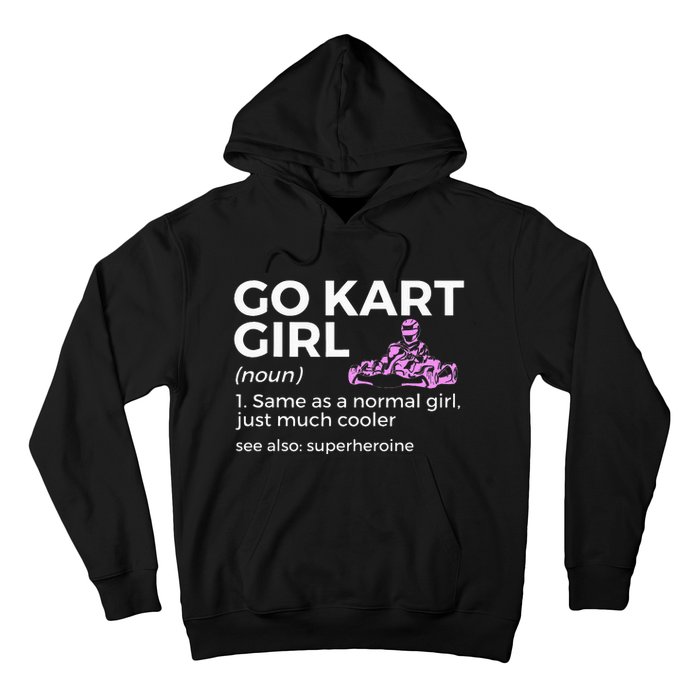 Go Kart Girl Definition Superheroine Hoodie